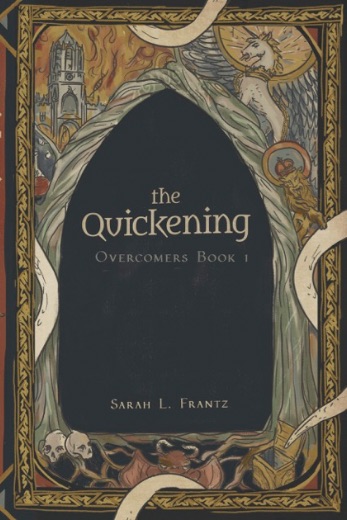 The Quickening by Sarah L. Frantz